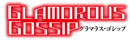 GLAMOROUS GOSSIP